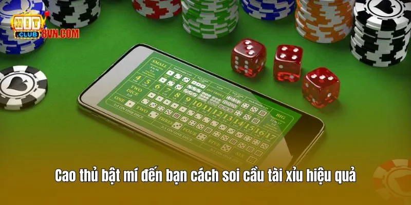 Cao thủ bật mí đến bạn cách soi cầu tài xỉu hiệu quả