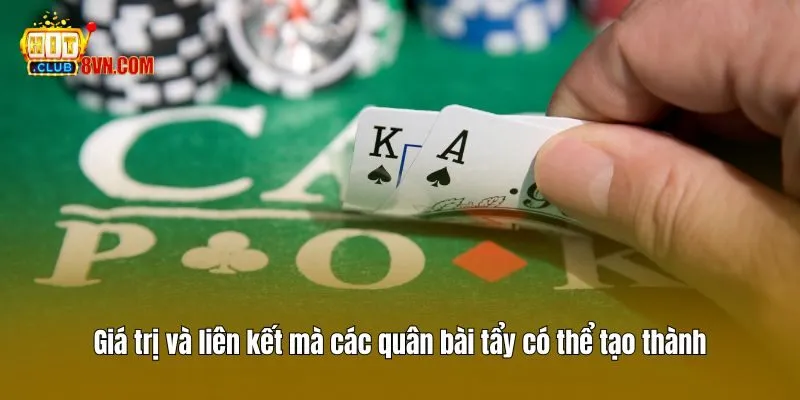 Giá trị và liên kết mà các quân bài tẩy có thể tạo thành